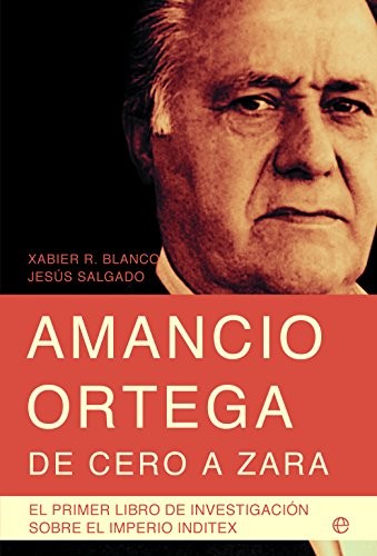 Amancio Ortega, de cero a Zara
