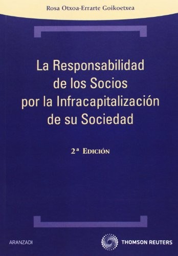 La responsabilidad de los socios por la infracapitalización de su sociedad