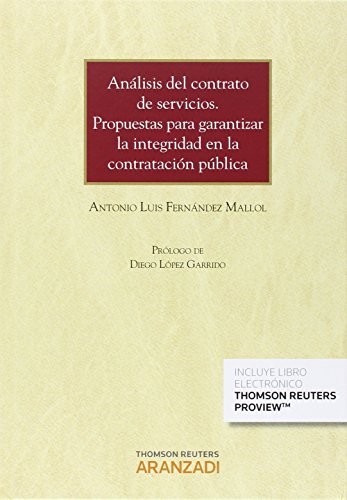 Análisis del contrato de servicios. Propuestas para garantizar la integridad en la contratación pública