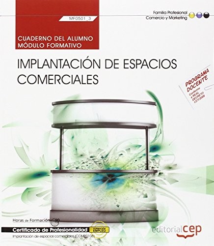 Cuaderno del alumno. Implantación de Espacios Comerciales . Certificados de profesionalidad. Implantación y animación de espacios comerciales
