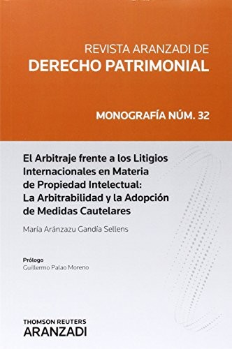El Arbitraje Frente a los Litigios Internacionales en Materia de Propiedad Intelectual