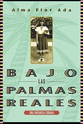 Bajo las palmas reales/ Under the Royal Palms