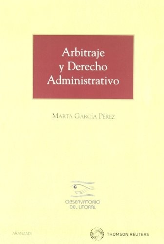 Arbitraje y Derecho Administrativo