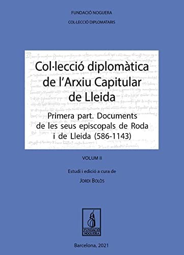 Col·lecció diplomàtica de l'Arxiu Capitular de Lleida. OBRA COMPLETA