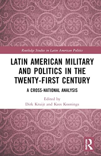 Latin American Military and Politics in the 21st Century