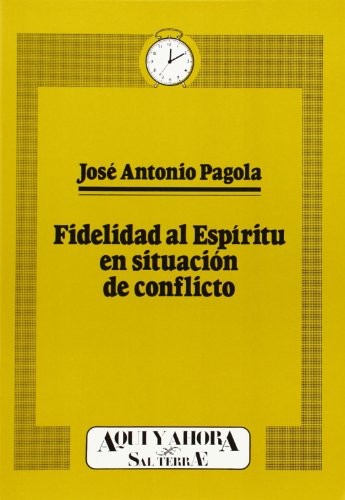 Fidelidad al Espíritu en situación de conflicto