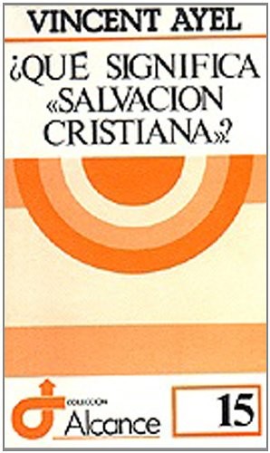 ¿Qué significa "salvación cristiana"?