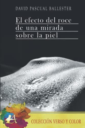 El efecto del roce de una mirada sobre la piel