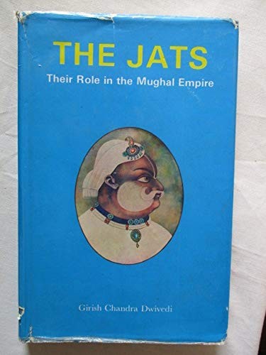 The Jats, their role in the Mughal Empire