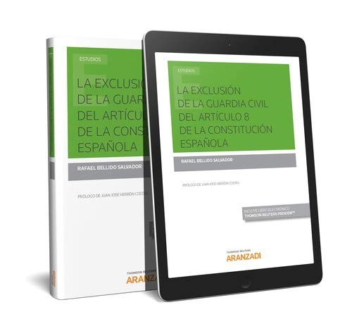 La exclusión de la guardia civil del artículo 8 de la Constitución Española