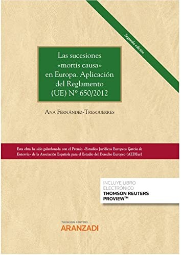 Las sucesiones "mortis causa" en Europa. Aplicación del Reglamento  Nº 650/2012