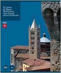 Le mura di Massa Marittima, una doppia città fortificata