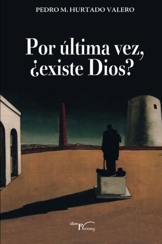 Por última vez, ¿existe Dios?