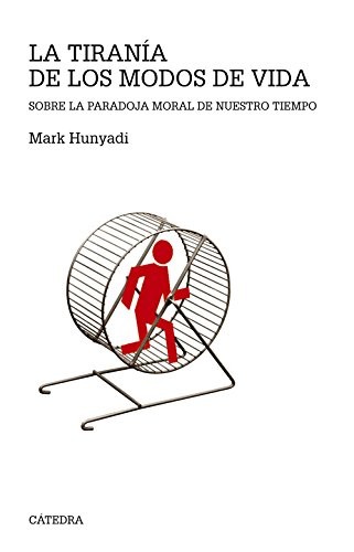 La tiranía de los modos de vida