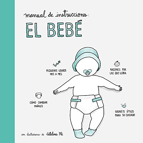 Manual de instrucciones : el bebé
