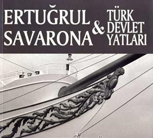 Ertuğrul, Savarona & Türk devlet yatları