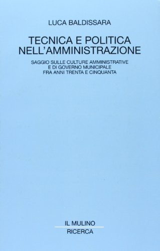 Tecnica e politica nell'amministrazione