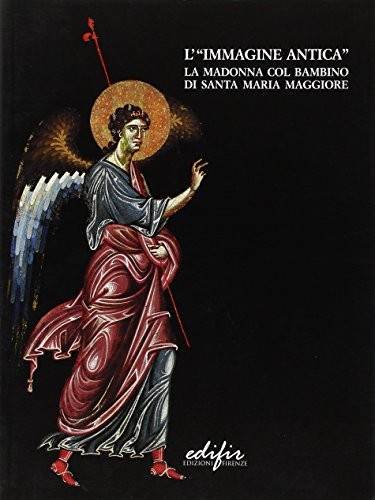 L'Immagine Antica Della Madonna Col Bambino Di Santa Maria Maggiore