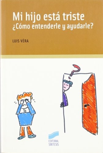 Mi hijo está triste ¿cómo entenderle y ayudarle?
