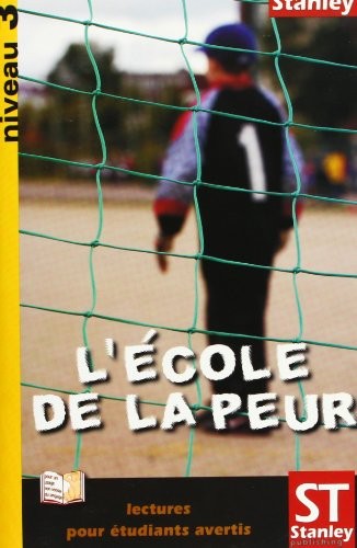 Lectures pour étudiants avertis Niveau 3 - L’école de la peur