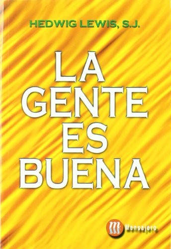GENTE ES BUENA, LA