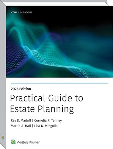 Practical Guide to Estate Planning, 2023 Edition