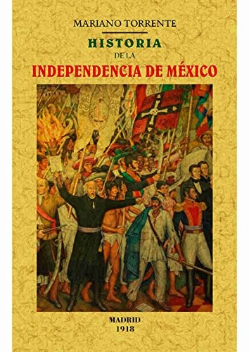 Historia de la independecia de México