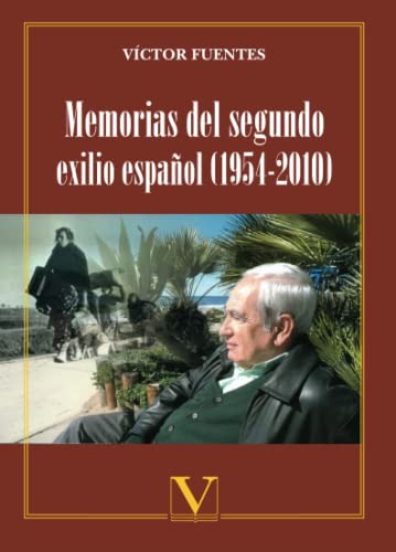Memorias del segundo exilio español (1954-2010)