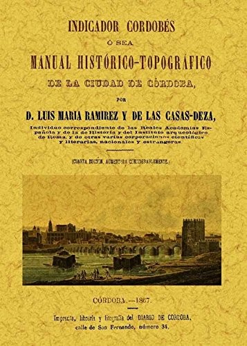 Indicador cordobés, o sea manual histórico-topográfico de la ciudad de Córdoba