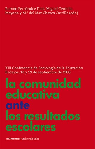 La comunidad educativa ante los resultados escolares : XIII Conferencia de Sociología de la Educación