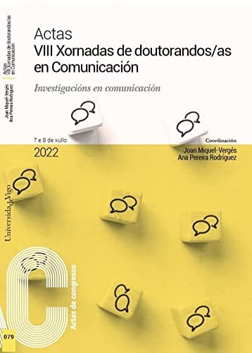 Actas VIII Xornadas de doutorandos/as en Comunicación. Investigacións en Comunicación.