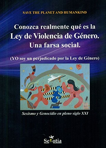 Conozca realmente qué es la Ley de Violencia de Género. Una farsa social.