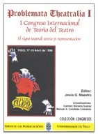Problema Theatralia I. I Congreso Internacional de Teoría del Teatro. El signo teatral