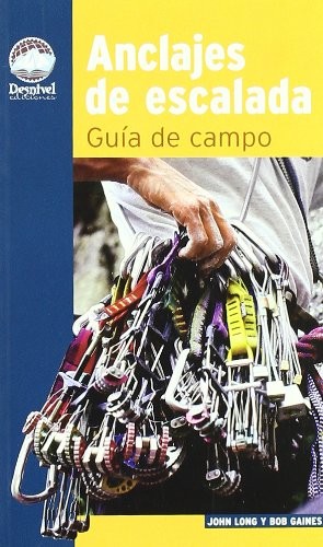 Anclajes de escalada. Guía de campo