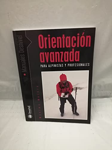 Orientación avanzada para alpinistas y profesionales