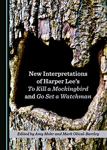 New interpretations of Harper Lee's To kill a mockingbird and Go set a watchman