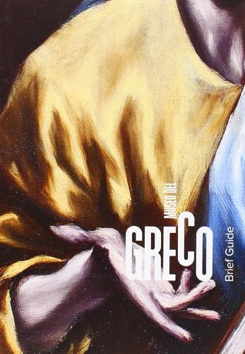 Museo del Greco. Brief guide 2014