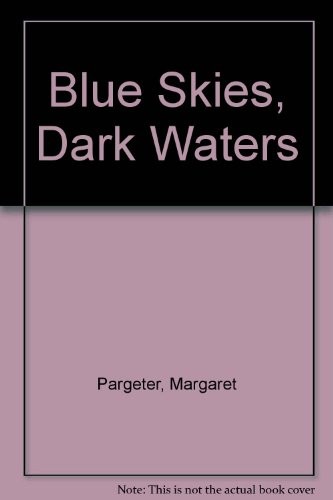 Blue skies, dark waters