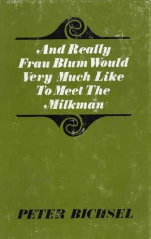 And really Frau Blum would very much like to meet the milkman