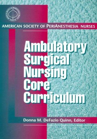 Ambulatory surgical nursing core curriculum