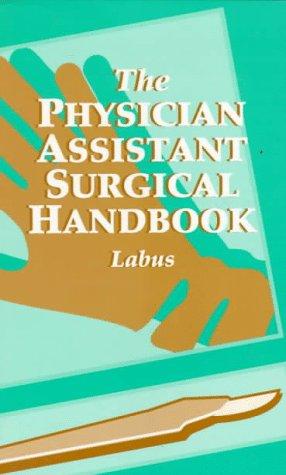 The physician assistant surgical handbook