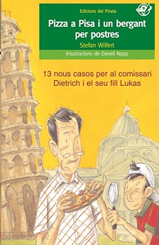 Pizza a Pisa i un bergant per postres : Llibre de detectius per 10 anys