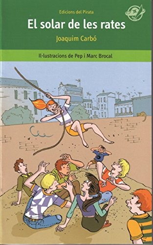 El solar de les rates : Llibre infantil per a 10 anys en català
