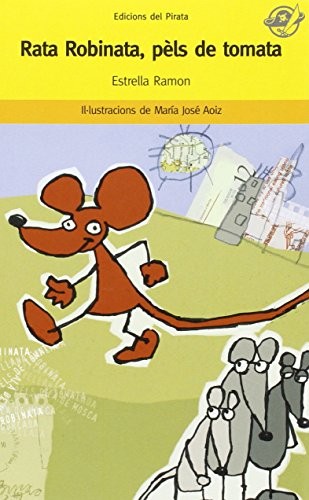 Rata Robinata, pèls de tomata : Llibre recomanat per a 8 anys