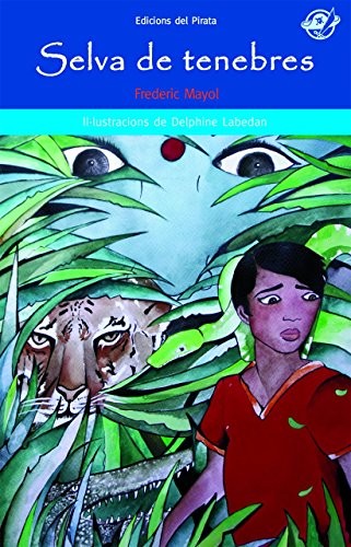 Selva de tenebres : Llibre per a nens de 12 anys en català