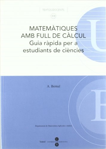 Matemàtiques en full de càlcul. Guia ràpìda per a estudiants de ciències.