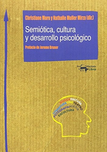 Semiótica, cultura y desarrollo psicológico