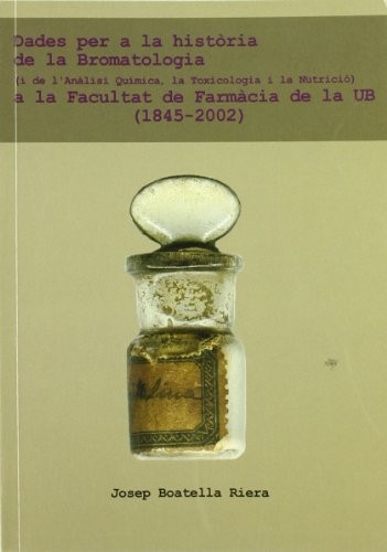 Dades per a la història de la Bromatologia  a la Facultat de Farmàcia de la UB