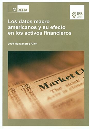 Los datos macro americanos y su efecto en los activos financieros