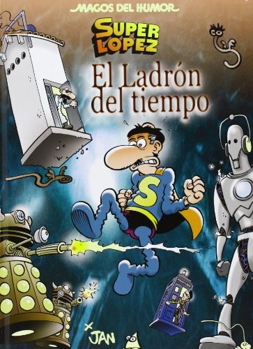 Superlópez. El ladrón del tiempo